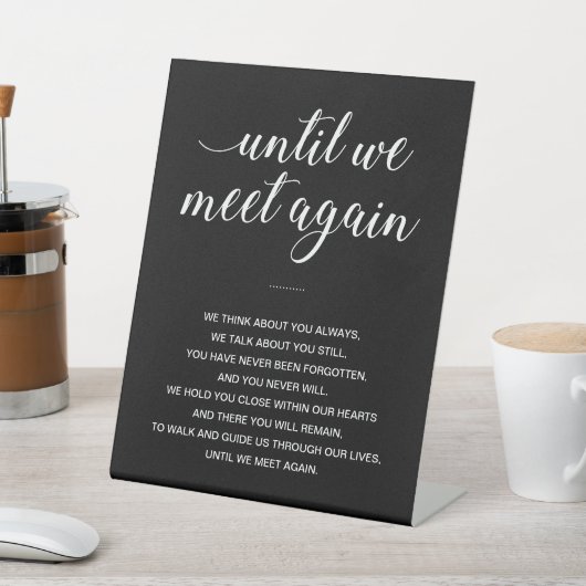 Zwart tot we elkaar ontmoeten Herdenking Wedding Reclamebord Met Voetstuk (Insitu)