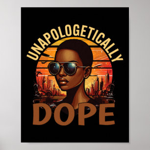 Zwart Vrouwen Unapologetisch Drug Juneteenth Zwart Poster