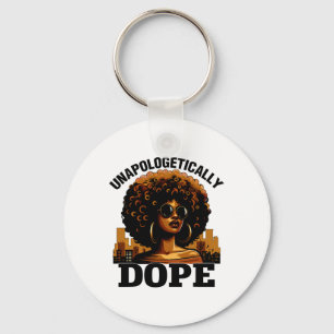 Zwart Vrouwen Unapologetisch Drug Juneteenth Zwart Sleutelhanger