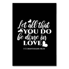 Zwart-wit 1 Korintiërs 16:14 Bijbelvers Kaart