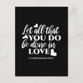 Zwart-wit 1 Korintiërs 16:14 Bijbelvers Kunst Briefkaart (Voorkant)