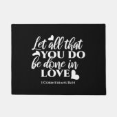 Zwart-wit 1 Korintiërs 16:14 Bijbelvers Kunst Deurmat (Voorkant)