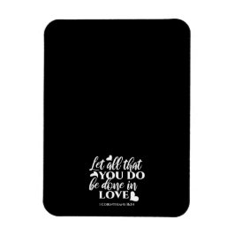 Zwart-wit 1 Korintiërs 16:14 Bijbelvers Kunst Magneet