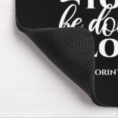 Zwart-wit 1 Korintiërs 16:14 Bijbelvers Kunst Muismat (Hoek)