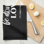 Zwart-wit 1 Korintiërs 16:14 Bijbelvers Kunst Theedoek (Quarter Fold)