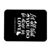 Zwart-wit 1 Korintiërs 16:14 Bijbelvers Magneet (Horizontaal)