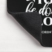 Zwart-wit 1 Korintiërs 16:14 Bijbelvers Muismat (Hoek)