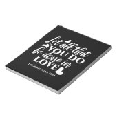 Zwart-wit 1 Korintiërs 16:14 Bijbelvers Notitieblok (Linkerzijde)