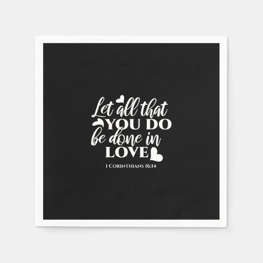 Zwart-wit 1 Korintiërs 16:14 Bijbelvers Servet (Voorkant)