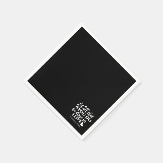 Zwart-wit 1 Korintiërs 16:14 Bijbelvers Servet (Hoek)