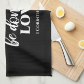 Zwart-wit 1 Korintiërs 16:14 Bijbelvers Theedoek (Quarter Fold)