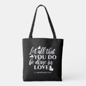 Zwart-wit 1 Korintiërs 16:14 Bijbelvers Tote Bag (Achterkant)
