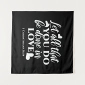 Zwart-wit 1 Korintiërs 16:14 Bijbelvers Wandkleed (Voorkant (horizontaal))