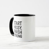 Zwart & Wit - Begin Rommelig, Eindig Sterk Mok (Voorkant links)