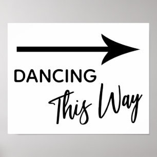 Zwart wit dansen op deze manier Eenvoudig pijltje Poster
