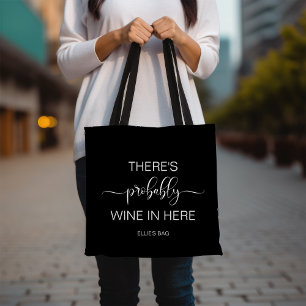 Zwart & Wit Er Zit Waarschijnlijk Wijn in Deze Doo Tote Bag