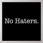 Zwart-wit geen haters citeren Sjabloon Poster (Voorkant)
