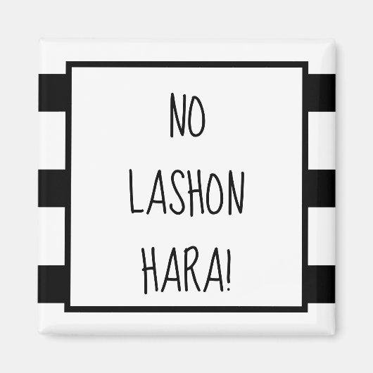 Zwart-wit Geen Lashon Hara Stripes Magneet (Voorkant)