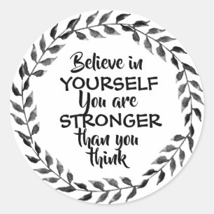 Zwart-wit Geloof in jezelf motivatie Ronde Sticker