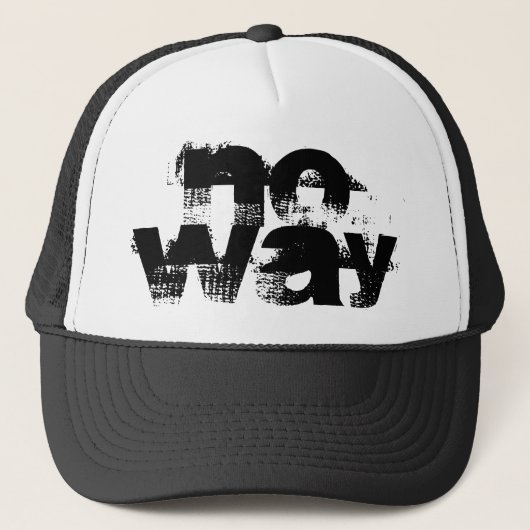zwart-wit grunge NO WAY belettering | Trucker Pet (Voorkant)