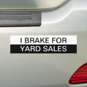 Zwart-wit I Brake voor Yard Sales Bumpersticker (Op auto)