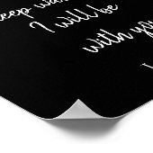 Zwart-wit Ik zal bij je Bijbelcitaat zijn Poster (Hoek)