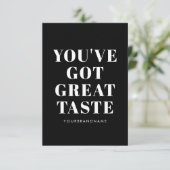 Zwart wit je hebt een geweldige smaak bedankt (Staand voorkant)