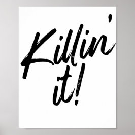 Zwart-wit Killin-it-citaat Poster
