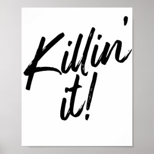 Zwart-wit Killin-it-citaat Poster