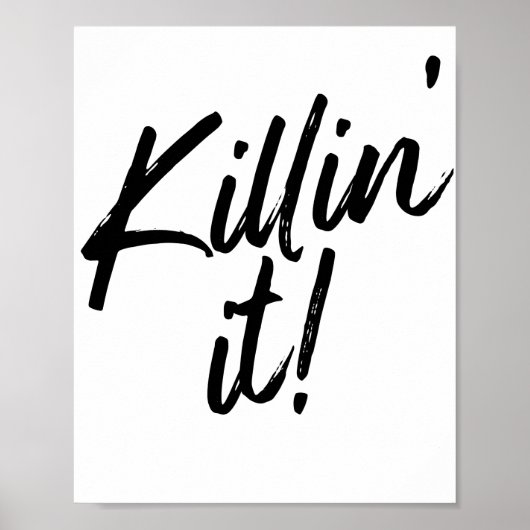 Zwart-wit Killin-it-citaat Poster (Voorkant)