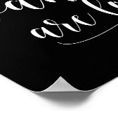 Zwart-wit niet iedereen die wast is verloren poster (Hoek)