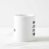 Zwart wit oud op laat me overdenken deze koffie mu koffiemok (Center)