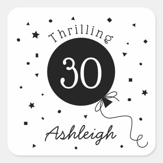 Zwart Wit Spannende 30e Verjaardag Vierkante Sticker (Voorkant)
