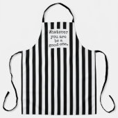 Zwart wit streep wat je bent een goede zijn schort (Voorkant)