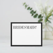 Zwart wit Typografisch Bridesmaid Voorstel Uitnodiging Briefkaart (Staand voorkant)