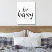 Zwart-wit Wees blij citaat Canvas Afdruk (Insitu (Slaapkamer))