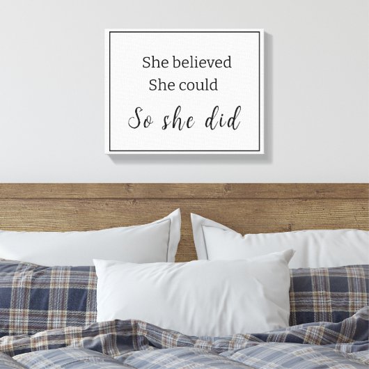 Zwart-wit: ze geloofde dat ze kon... canvas afdruk (Insitu (Slaapkamer))