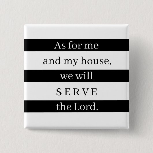 Zwart-wit Zoals voor mij en mijn huis Vierkante Button 5,1 Cm (Voorkant)