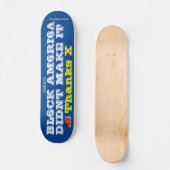 ZWARTE AMERIKA DIDNT MAAKT IT Skateboard, 7¾-inch  Persoonlijk Skateboard (Voorkant)