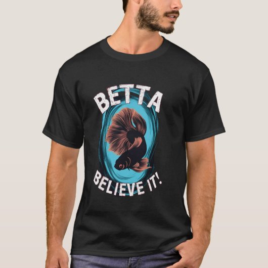zwarte Betta gelooft dat zijn splendens vechtvis a T-shirt (Voorkant)