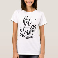 Zwarte borstel typografie Hot Stuff T-Shirt