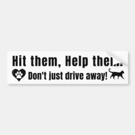 Zwarte bumpersticker met "Raak ze, Help ze!" tekst