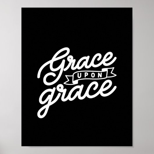 Zwarte Christelijke quote Grace upon Grace Poster (Voorkant)