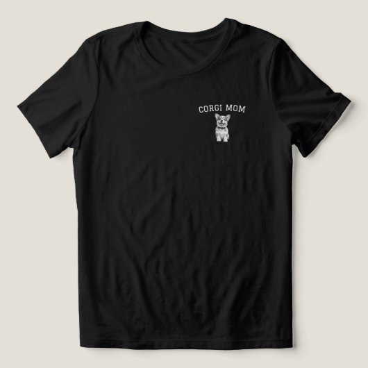 Zwarte Corgi Moeder T-Shirt met Witte Tekst  (Design voorkant)