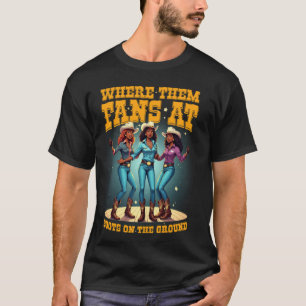 Zwarte Cowgirls Laarzen Op De Grond Waar Die Fans T-shirt