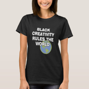 Zwarte creativiteit regelt het wereldcitaat t-shirt