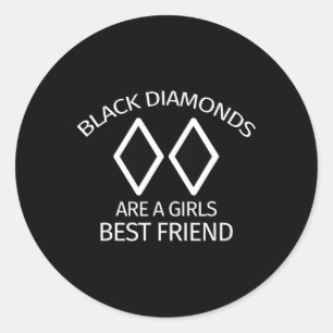 Zwarte diamanten zijn een meisje beste vriend Snee Ronde Sticker
