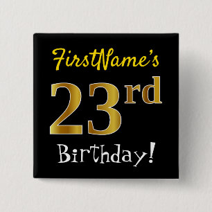 Zwarte, Faux Gold 23 e verjaardag, met aangepaste  Vierkante Button 5,1 Cm