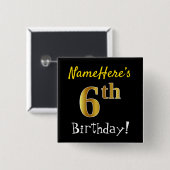 Zwarte, Faux Gold 6th Birthday, met aangepaste naa Vierkante Button 5,1 Cm (Voorkant /achterkant)