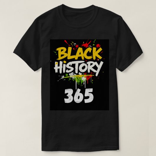 Zwarte geschiedenis 365-stijl 1 t-shirt (Design voorkant)